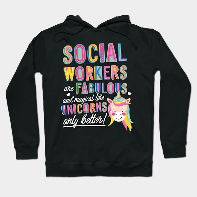 Social Workers are like Unicorns Gift Idea Hoodie by BetterManufaktur